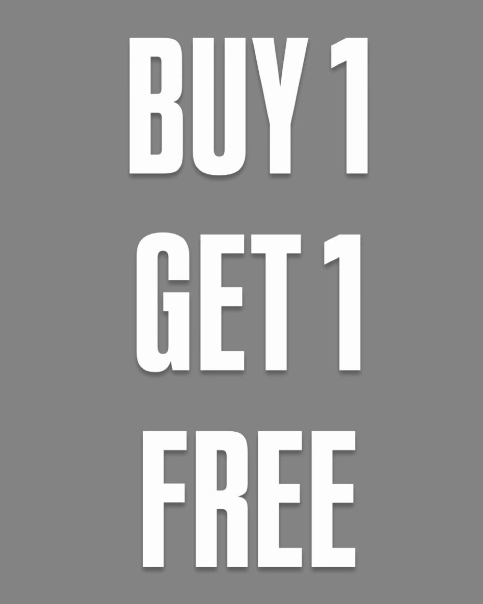 Buy 1 get 1 free